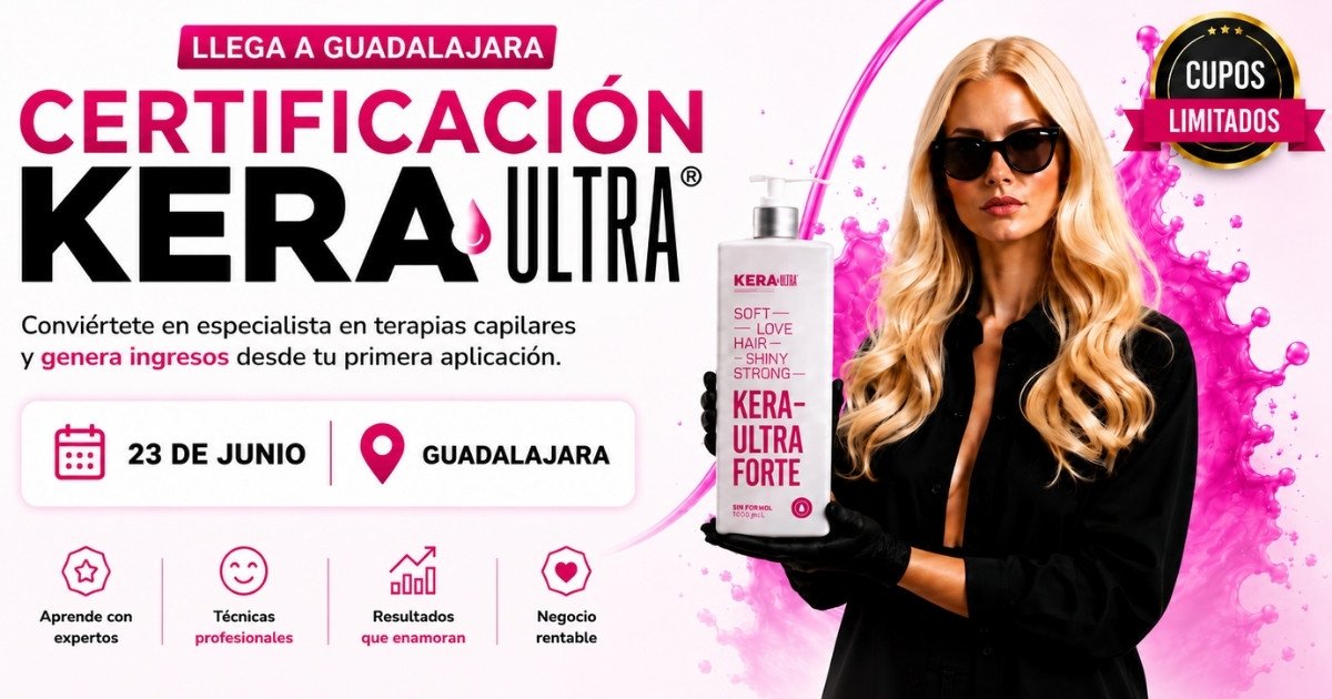 Certificación KeraUltra Guadalajara | Capacitación Profesional en Alisados